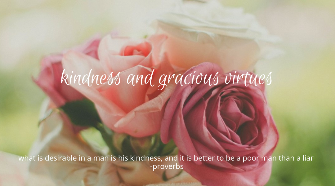 kindness and gracious virtues